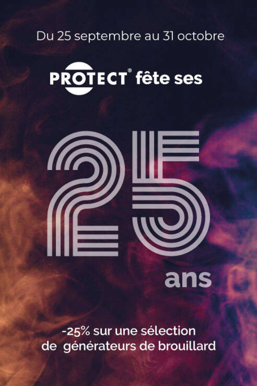 0 Photo de l'actualité' Promotion 25 ans PROTECT